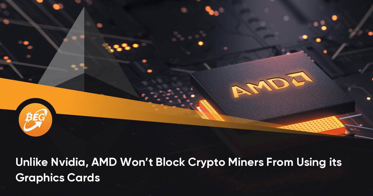 与Nvidia差别，AMD不会阻止加密矿工操作其图形卡