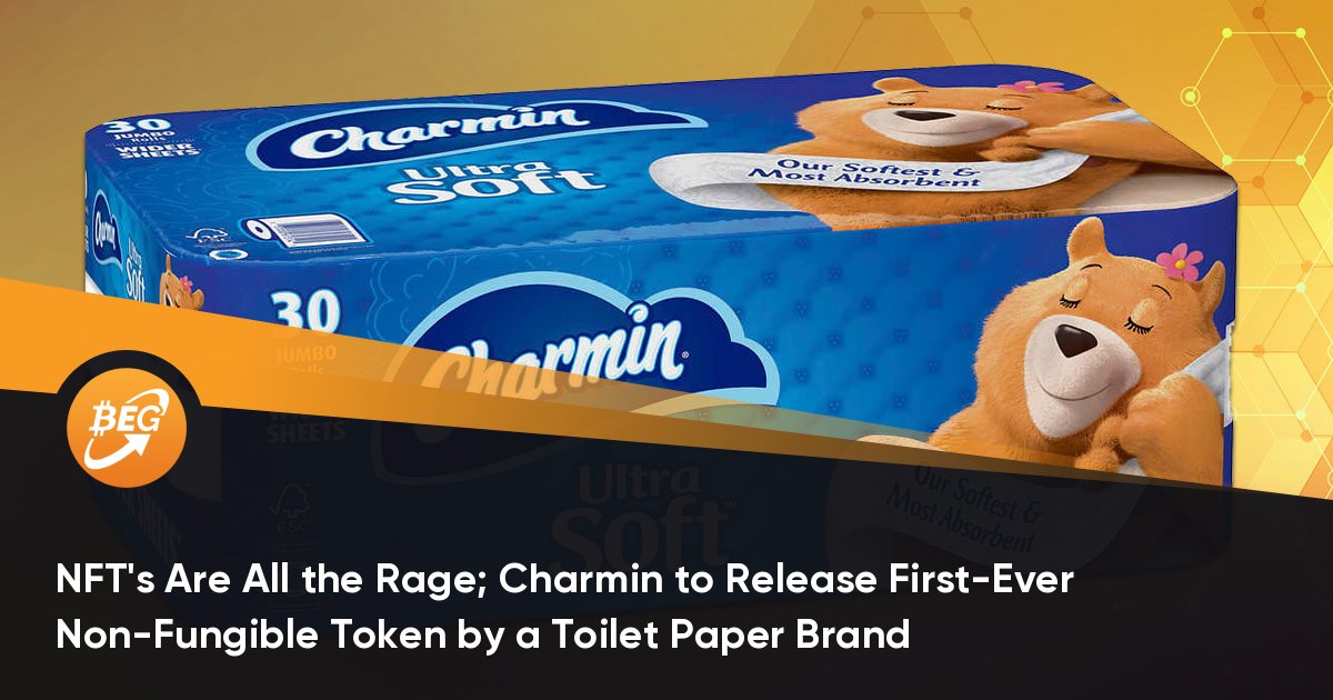 NFT是所有的愤怒； Charmin将推出卫生纸品牌的首个非可替代令牌