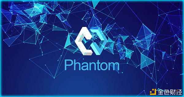 Phantom生态平台动员全新市场趋势