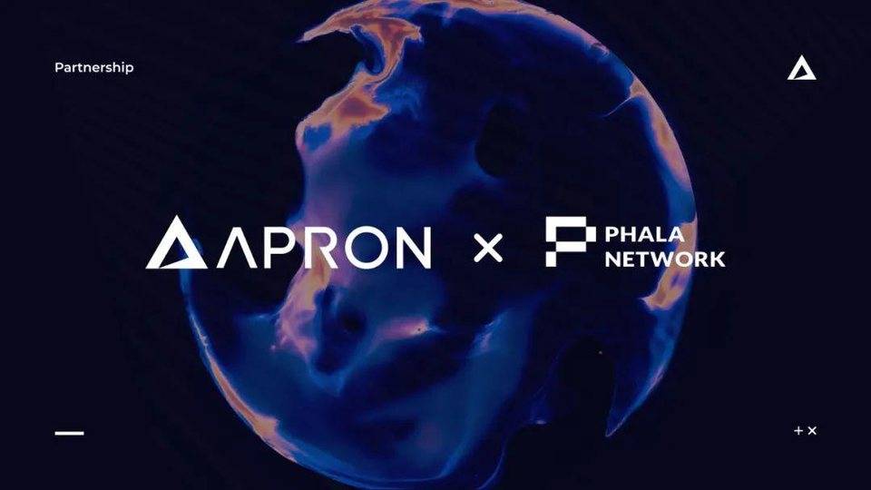 Apron Network 与 Phala Network 达成策略互助