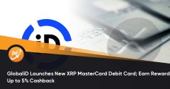 GlobaliD推出新的XRP MasterCard借记卡； 赚取高达5％现金