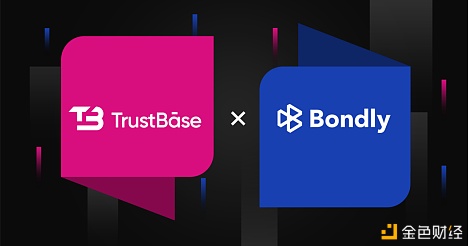 TrustBase发布与Bondly达成策略互助公布专属PolkaPetNFT并且即将开售