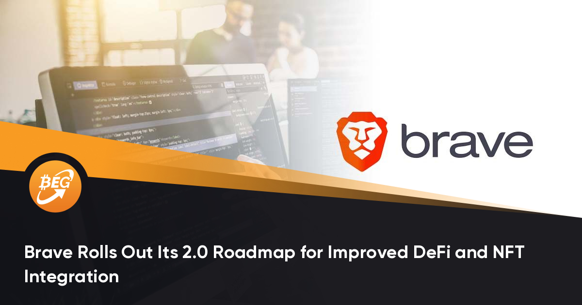 Brave推出其2.0门路图以改革DeFi和NFT集成