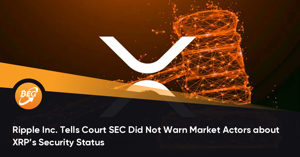 Ripple Inc.讲述法院SEC没有申饬市场介入者XRP的和平状态