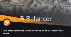 DEX Balancer在下个月宣布的V2之前筹集了500万美元
