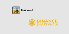 收获农业聚积商Harvest与Binance Smart Chain集成