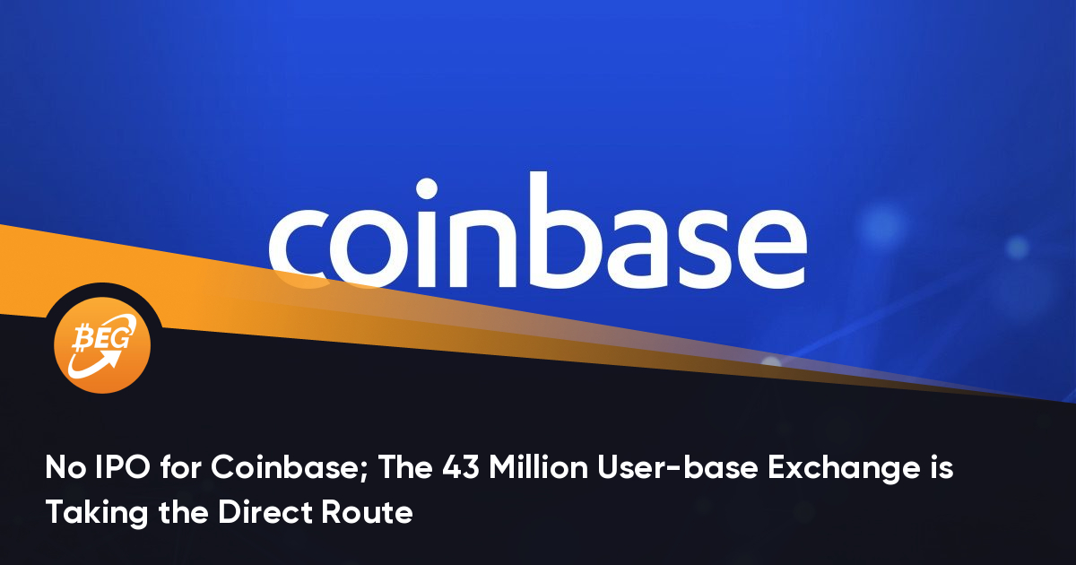 Coinbase没有IPO； 4300万用户群交流正接纳直接途径