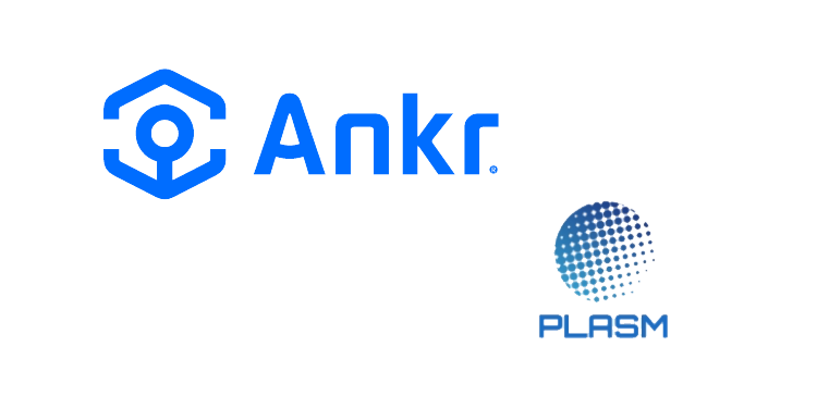 区块链节点和API平台Ankr整合了Plasm Network