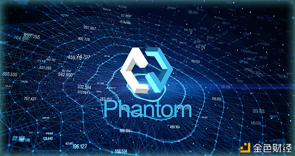 Phantom推进区块链价钱网络平台