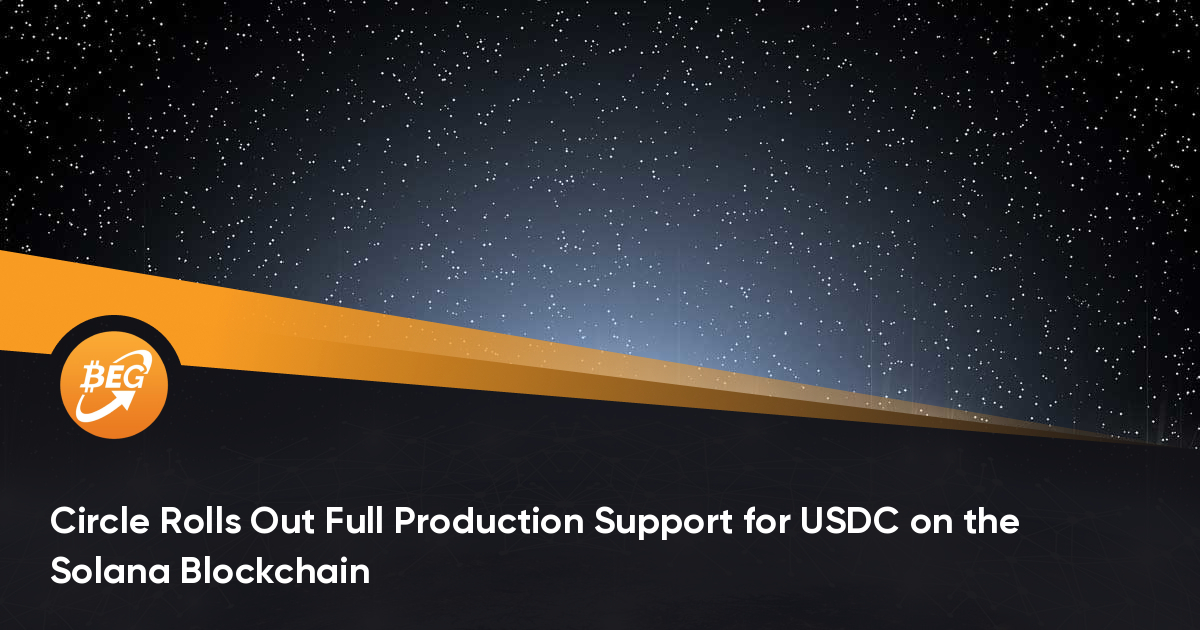 Circle在Solana区块链上推出了针对USDC的全面生产支持