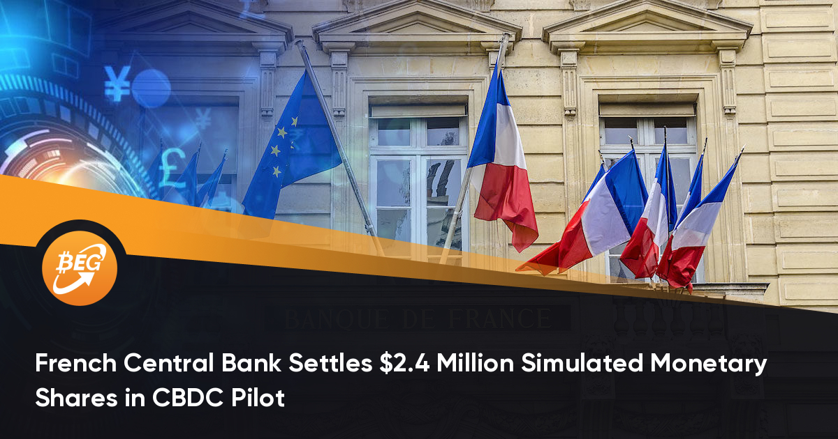 法国中央银行在CBDC试点中结算了240万美元的仿照货币