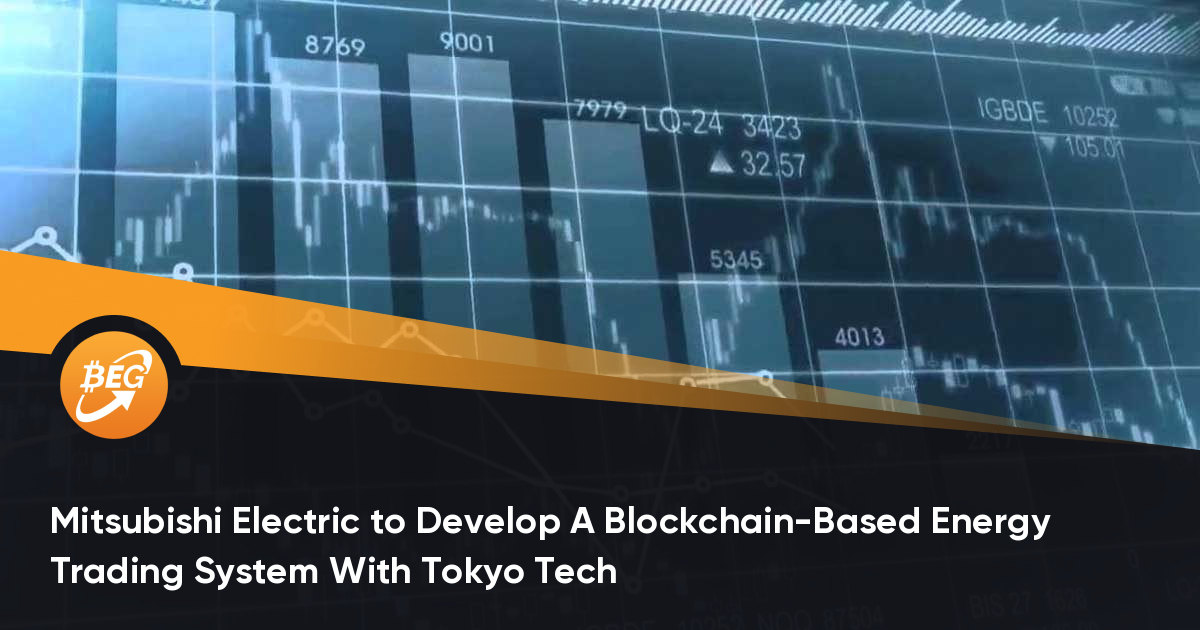 三菱电机将与Tokyo Tech互助开辟基于区块链的能源买卖系统