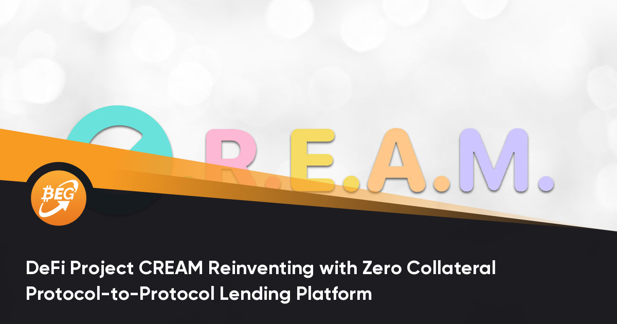 DeFi Project CREAM操作零抵押协议到协议贷款平台举行了改良