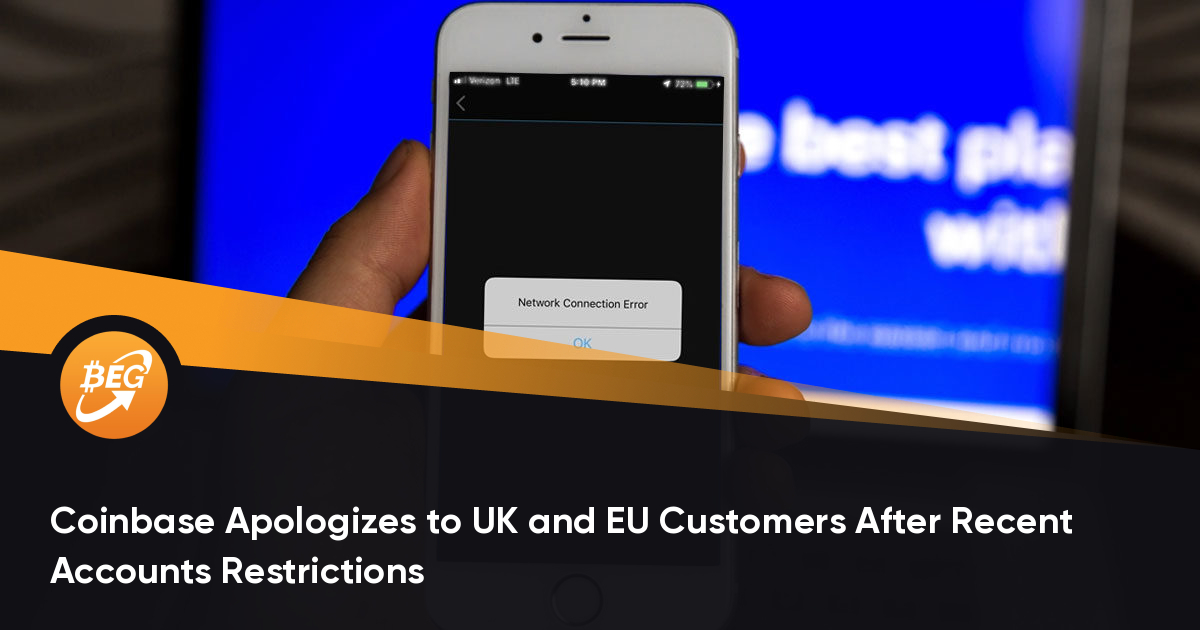 最近的账户限制后，Coinbase向英国和欧盟客户道歉