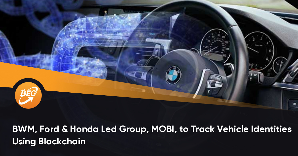 BWM，福特和本田Led集体，MOBI将操作区块链跟踪车辆身份