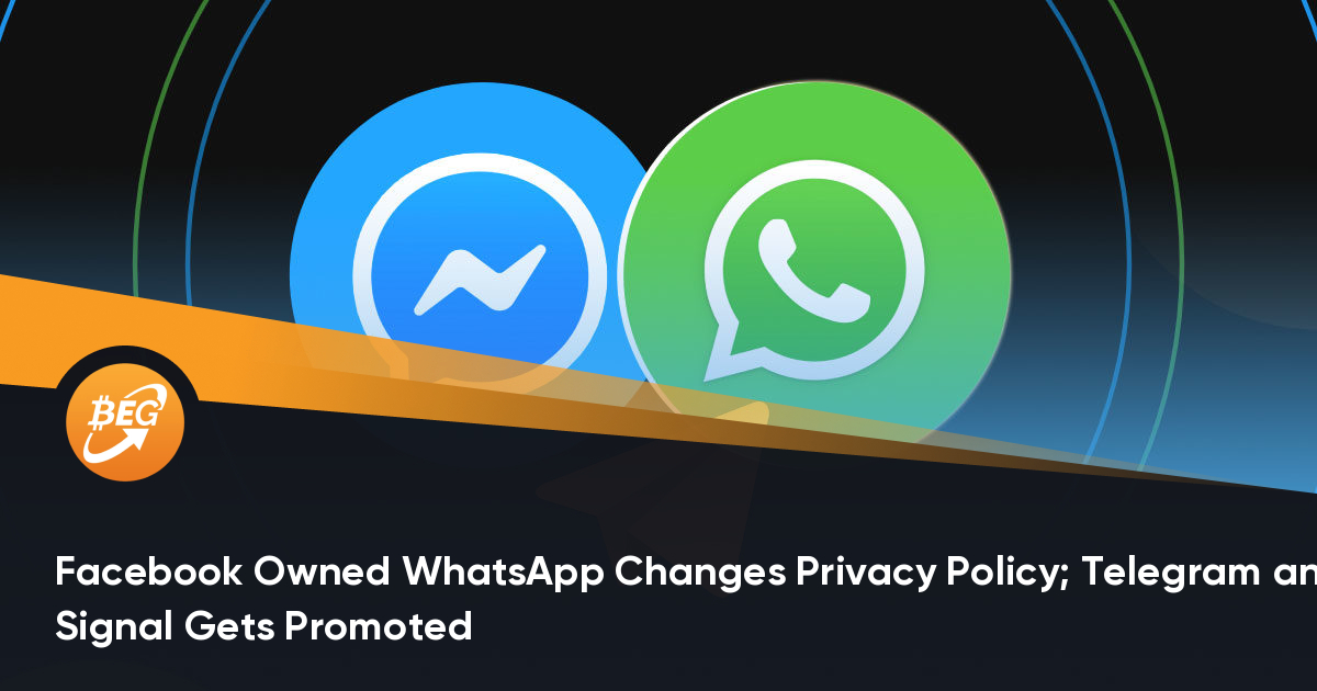 Facebook拥有的WhatsApp变换隐私政策； 电报和信号得到提升