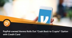 PayPal 旗下的 Venmo 推出信用卡“现金返还加密”选项