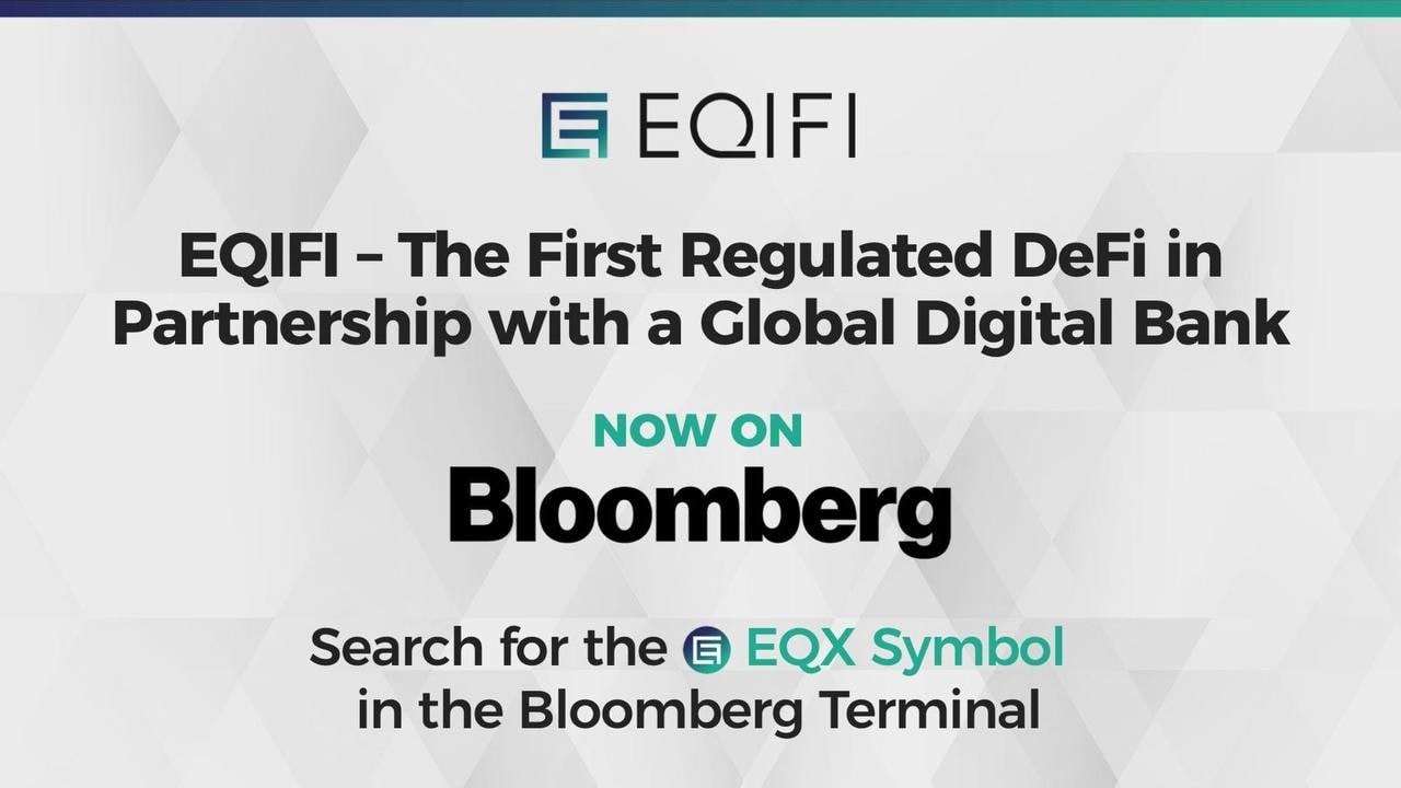 EQIFI，与全球银行互助的 DeFi 而今可在彭博终端上操作 – 新闻稿 比特币新闻