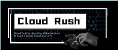 CloudRush—助力区块链新成长